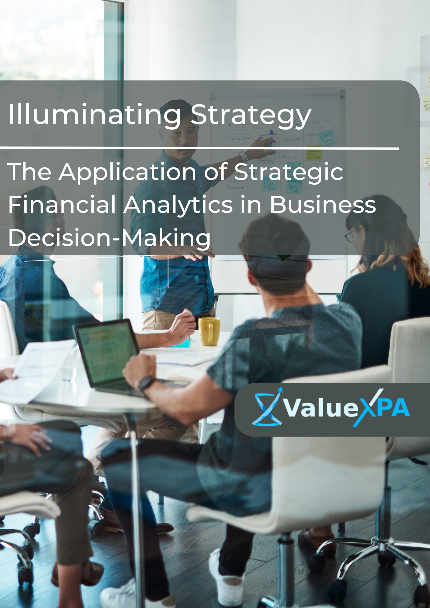Illuminating Strategy: The Application of Strategic Financial Analytics in Business Decision-Making